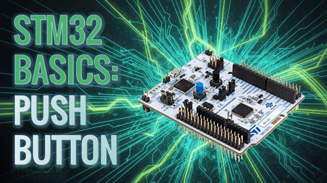 Episode 3 – STM32 Basics_ Push Button - Cover Image Site